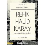 Memleket Hikayeleri Osmanlıca-Türkçe: 100.Yıla Özel Baskı - Refik Halid Karay