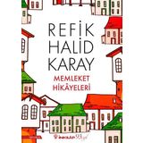 Memleket Hikayeleri - Refik Halit Karay