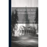 Memoir of Rev. Thomas Henry: Christian Minister, York Pioneer, and Soldier of 1812