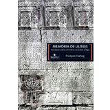 Memoria De Ulisses - Narrativas Sobre A Fronteira Na Grecia Antiga 2Ed [Paperback]