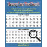 Memory Lane Word Search: For Adults And Seniors To Bring Back Smiles!! 800+ Words From 1960s-1990s 40 Different Topics Spanning 4 Of The Best Decades!!
