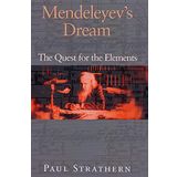Mendeleyev's Dream: The Quest for the Elements