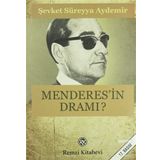 MENDERES`IN DRAMI - ŞEVKET SÜREYYA AYDEMIR