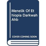 Menelik Of Ethiopia Darkwah Ahb