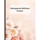 Menopause Tracker Journal for Women: Daily Symptom Logbook, Mood & Sleep Tracker, Hot Flash Diary, and Self-Care Wellness Planner | 8.5 x 11 inch size, 120 pages