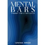 MENTAL BARS: FREEDOM FROM A NARCISSIST