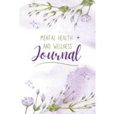 Mental Health and Wellness Journal: A calming space to reflect, reset, and reconnect with yourself — one day at a time