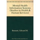 Mental Health Information Systems: Problems and Prospects (Studies in Health and Human Services ; V. 1)