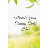Mental Spring Cleaning Starts Here: Notebook Journal, Motivational Notebooks, Thank You Gifts for Women Men Teacher