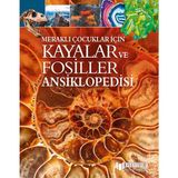 Meraklı Çocuklar İçin Kayalar Ve Fosiller Ansiklopedisi Sert Kapak