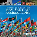 Meraklı Çuklar İçin Bayraklar Ansiklopedisi