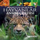 Meraklı Çuklar İçin Hayvanlar Ansiklopedisi