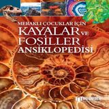 Meraklı Çuklar İçin Kayalar Ve Fosiller Ansiklopedisi