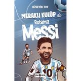 Meraklı Kulüp ile Rotamız Messi Hayat Yayınları