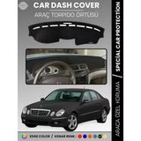 Mercedes E200 / E220 / E240 / E270 W211 (2002-2009) Torpido Örtüsü Premium Kalite Torpido Koruma