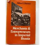 Merchants and Entrepreneurs in Imperial Russia