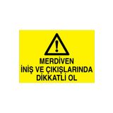 Merdiven İniş Ve Çıkışlarında Dikkatli Ol Uyarı Tabelası - 20x30 Alüminyum Kompozit Panel - ÇMK1