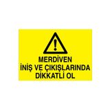 Merdiven İniş Ve Çıkışlarında Dikkatli Ol Uyarı Tabelası - 35x50 Alüminyum Kompozit Panel - ÇMK1
