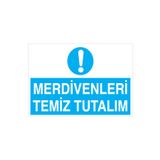 Merdivenleri Temiz Tutalım Uyarı Tabelası - 70x100 Alüminyum Kompozit Panel - TD27