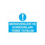 Merdivenleri Ve Koridorları Temiz Tutalım Uyarı Tabelası - 70x100 Alüminyum Kompozit Panel - TD26