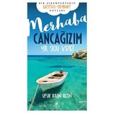 Merhaba Cancağızım - Ya sou vre! - Ufuk Kaan Altın