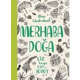 Merhaba Doğa - Çiz Boya Yap ve Büyüt - Nina Chakrabarti
