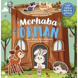 Merhaba Orman (Ciltli): Cırt Cırtlı Hikaye Kitabı