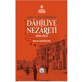 Merkez Ve Taşra Teşkilatlarıyla Dahiliye Nezareti 1836-1922 Ciltli - Kazım Sarıkavak
