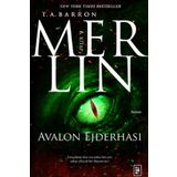 Merlin Serisi 6 - Avalon Ejderhası / T. A. Barron