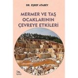 Mermer Ve Taş Ocaklarının Çevreye Etkileri / Eşref Atabey