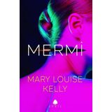 Mermi - Mary Louise Kelly