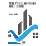 Mersin Yöresel Konutlarının Enerji Etkinliği - Ali Onur Erdoğan