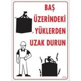 Mervem Pvc Levha "Baş Üzerindeki Yüklerden Uzak Durun" 25X35 Cm