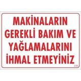 Mervem Pvc Levha "Makinaların Gerekli Bakım ve Yağlamalarını İhmal Etmeyiniz" 25X35 Cm