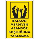Mervem Pvc Levha quot;Balkon Merdiven Asansör Boşluğuna Yaklaşmaquot; 25X35 Cm