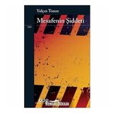 Mesafenin Şiddeti - Yalçın Tosun