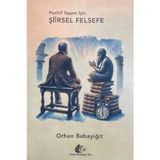 Meşe Kitaplığı Pozitif Yaşam İçin Şiirsel Felsefe - Orhan Babayiğit Ciltsiz Normal Boy 144 Sayfa