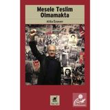 Mesele Teslim Olmamakta - Atilla Özsever