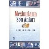Meşhurların Son Anları - Burhan Bozgeyik