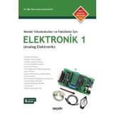 Meslek Yüksekokulları ve Fakülteler İçin Elektronik - 1 (Analog Elektronik) Dr. Öğr. Üyesi Hasan Selçuk Selek 6. Baskı,