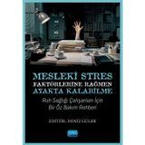 Mesleki Stres Faktörlerine Rağmen Ayakta Kalabilme: Ruh Sağlığı Çalışanları için Bir Öz Bakım Rehber
