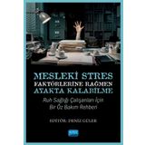 Mesleki Stres Faktörlerine Rağmen Ayakta Kalabilme: Ruh Sağlığı Çalışanları için Bir Öz Bakım Rehberi