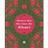 Mesnevi’den Her Güne Bir Hikmet - mevlana celalettin rumi