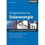 Messen, Steuern, Regeln mit Solarenergie: Grundlagen und Möglichkeiten der Photovoltaik. Solarstrom in Gold-Caps kostengünstig speichern. Steuern und ... Ladeschaltungen aufbauen (PC & Elektronik)