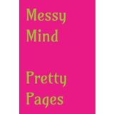 Messy Mind, Pretty Pages: A Funny Pink Lined Journal for Women, Teens, and Overthinkers | 6x9 Size | 200 Pages | Glossy Cover: Aesthetic and humorous ... thoughts, rants, and daily writing therapy.