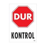 Mestore Dur Kontrol Siyah Kırmızı Uyarı Levhası 25X35 KOD:1599 - 9996670624824