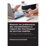 Mesurer les préférences des consommateurs à l'égard des fournisseurs de services mobiles