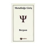 METAFİZİĞE GİRİŞ - HENRI BERGSON