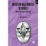 Metafizik Maji Öğretisi ve Ritüeli Cilt 1 - Éliphas Lévi