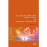 Metafiziksel ve Hümanistik Düşünce Sonrası Din - Postmetafizik Bir Din Felsefesine Doğru